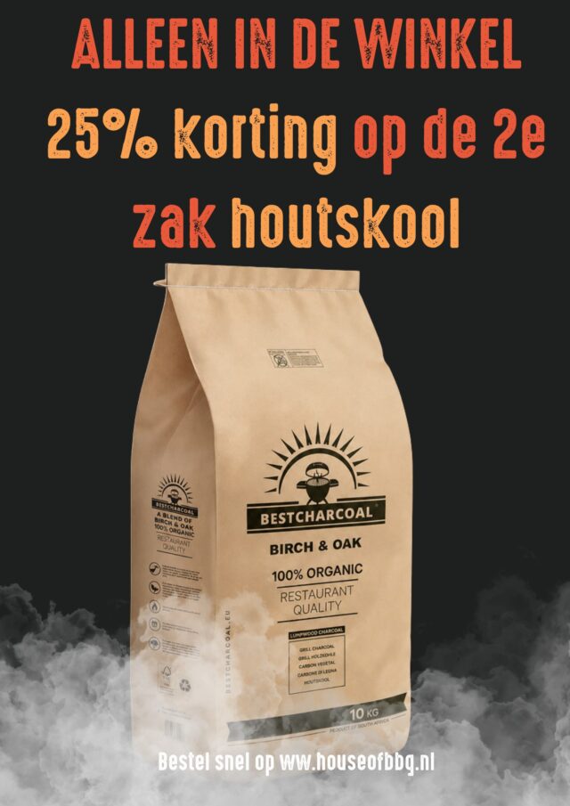 ACTIE! 2e zak Best Charcoal met 25% KORTING! 🔥

Vakantie, mooi weer en lange zomeravonden...
Bij aankoop van 2 zakken Best Charcoal ontvang je 25% korting op de 2e zak!

Kies de houtskool die past bij jouw BBQ-stijl:

🔥 Marabu
✔ Neutrale smaak
✔ Lange brandduur

🔥 Birch & Aspen
✔ Perfecte allrounder
✔ Extreme hitte
✔ Long lasting

🔥 Birch & Oak
✔ Perfecte luchtstroom
✔ Ideaal voor Low & Slow
✔ Extreme hitte
✔ Long lasting

📍 Actie alleen geldig in onze winkel t/m 1 augustus!
Gildemark 121 | Almere-Haven
www.houseofbbq.nl